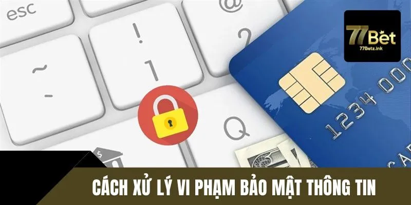 Cách xử lý vi phạm quy định