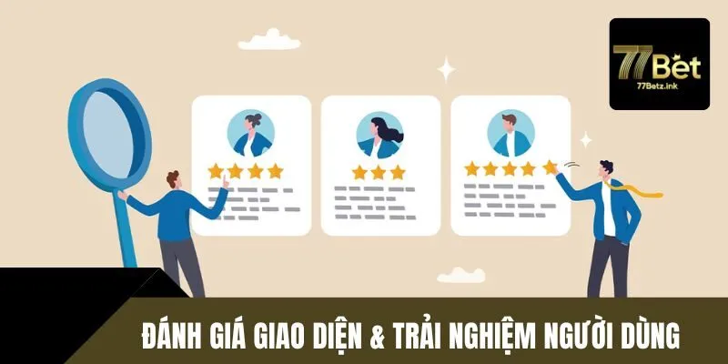 Giao diện và trải nghiệm người dùng tại nền tảng được đánh giá cao