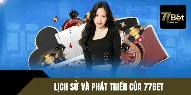 Sự hình thành và phát triển 77BET