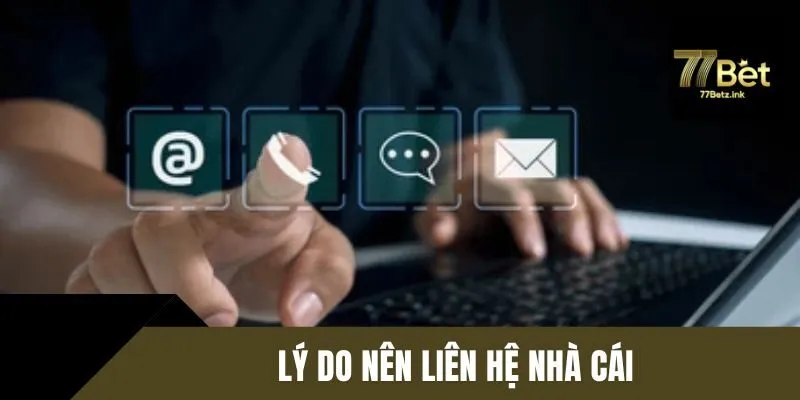 Lợi ích liên hệ 77BET