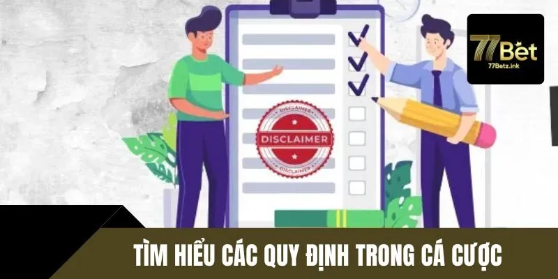 Đọc hiểu quy định cá cược 77BET
