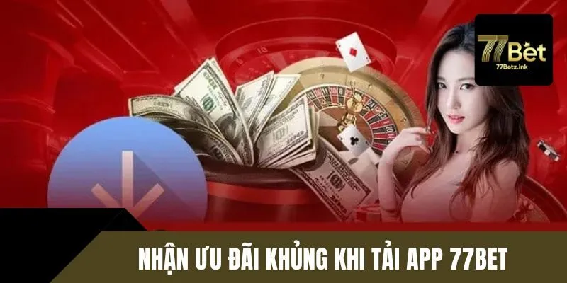 Nhận thưởng khi tải ứng dụng