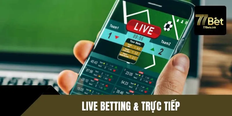 Danh mục live betting luôn thu hút đông đảo người tham gia
